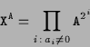 \begin{displaymath}{\tt X}^{\tt A} = \prod_{i \,:\, a_i \not= 0} {\tt A}^{2^i} \end{displaymath}